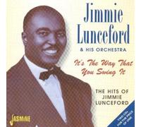 Jimmie Lunceford & His It's the Way That You Swing It: The Hits of Jimmie (CD)