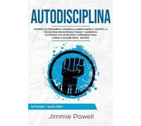 Jimmie Powell Autodisciplina (Tascabile) Self-Discipline - Spanish Edition