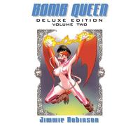 Jimmie Robinson Bomb Queen Deluxe Edition Volume 2 (Copertina rigida) Bomb Queen