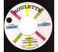 JIMMIE RODGERS (2ND) - secretly/ make me a miracle (ROULETTE 4070 45)