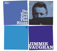 Jimmie Vaughan - Do You Get The Blues?