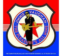 Jimmie Vaughan The Pleasure's All Mine: The Complete Blues, Ballads a (Vinyl LP)