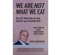Jimmy Albuquerque We Are Not What We Eat (Tascabile)