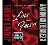 Jimmy Angel & The Jason Gutierrez 3 Love Fever (CD) Collector's Album