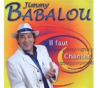 Jimmy Babalou - Il Faut Chanter