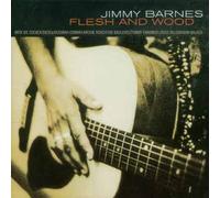 Jimmy Barnes - Flesh & Wood