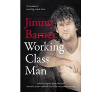 Jimmy Barnes Working Class Man: The No.1 Bestseller (Copertina rigida)