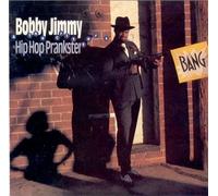 Jimmy, Bobby - Hip Hop Prankster