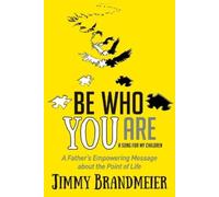 Jimmy Brandmeier Be Who You Are (Tascabile)