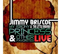 Jimmy Briscoe - My Ebony Princess: Live