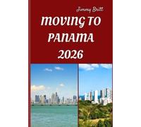 Jimmy Britt Moving to Panama 2026 (Tascabile)