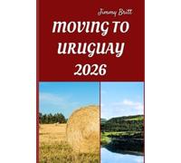 Jimmy Britt Moving to Uruguay 2026 (Tascabile)