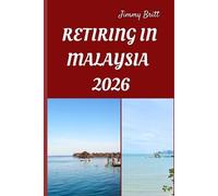 Jimmy Britt Retiring in Malaysia 2026 (Tascabile)