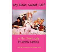 Jimmy Camicia My Dear, Sweet Self (Tascabile)