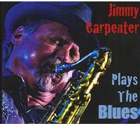 Jimmy Carpenter - Plays the Blues