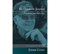 Jimmy Carter An Outdoor Journal (Tascabile) Carter Collection