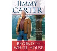 Jimmy Carter Beyond the White House (Tascabile)