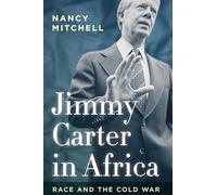 Jimmy Carter in Africa: Race and the Cold War