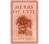 Jimmy Cela Herbs Of Evil (Tascabile)