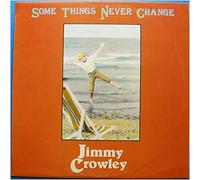 Jimmy Crowley - Some Things Never Change [Vinyl LP]