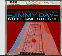 Jimmy Day Golden Steel Guitar Hits: STEEL AND STRINGS (CD) Album