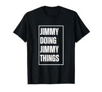 Jimmy Doing Jimmy Things - Divertente nome compleanno Maglietta