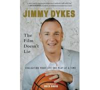 Jimmy Dykes Jimmy Dykes: The Film Doesn't Lie (Copertina rigida)