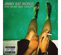 Jimmy Eat World - Stay on My Side Tonight by Jimmy Eat World EP edition (2005) Audio CD