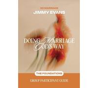 Jimmy Evans Doing Marriage God's Way the Foundations Group Participa (Tascabile)