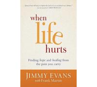 Jimmy Evans Fra When Life Hurts - Finding Hope and Healing from the (Tascabile)