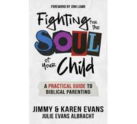 Jimmy Evans Karen Evans Julie Evans Al Fighting for the Soul of Your (Tascabile)