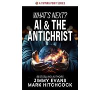 Jimmy Evans Mark Hitchcock What's Next? Ai & the Antichrist (Tascabile)