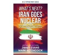 Jimmy Evans Mark Hitchcock What's Next? Iran Goes Nuclear (Tascabile)