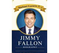 Jimmy Fallon Biography: The Inspiring Journey of The Tonight Show's Beloved Host - From Brooklyn Kid to Comedy King