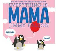 Jimmy Fallon Everything Is Mama (Copertina rigida)