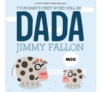 Jimmy Fallon Your Baby's First Word Will Be Dada (Copertina rigida)
