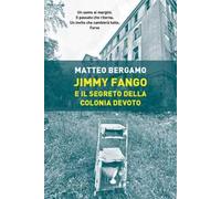 Jimmy Fango e il segreto della colonia Devoto