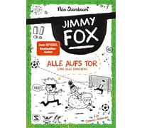 Jimmy Fox. Alle aufs Tor (und alle daneben): Ein Comic-Roman | Für Fans von 'Tom Gates' | Band 02 der neuen Serie vom 'Schüttel den Apfelbaum'-Bestsellerautor: 3