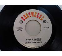 JIMMY GENE SMITH - mama's waiting / don't let go