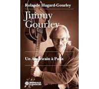 JIMMY GOURLEY - UN AMÉRICAIN À PARIS