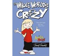 Jimmy Gownley The Whole World's Crazy (Copertina rigida) Amelia Rules