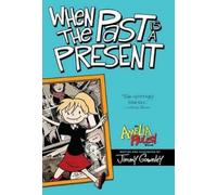 Jimmy Gownley When the Past Is a Present (Copertina rigida) Amelia Rules
