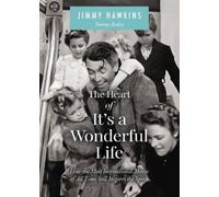 Jimmy Hawkins The Heart of It's a Wonder (Copertina rigida) (PRESALE 23/10/2025)