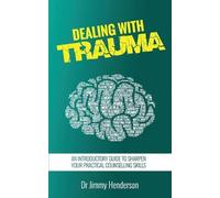 Jimmy Henderson Dealing With Trauma (Tascabile)
