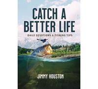 Jimmy Houston Catch a Better Life (Copertina rigida)