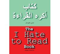 The I Hate to Read Book: Arabic and English