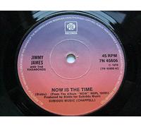 JIMMY JAMES - NOW IS THE TIME - 7 inch vinyl / 45