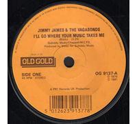 Jimmy James & The Vagabonds - Jimmy James & The Vagabonds - I'll Go Where Your Music Takes Me / Now Is The Time (7" Vinyl)