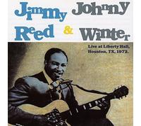 Jimmy/Johnny Winter Reed - Live at Liberty Hall, Houston 1972 by Jimmy/Johnny Winter Reed (2002-08-12)