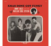 Jimmy Jules & The Nuclear Soul System Xmas Done Got Funky (Vinyl LP)